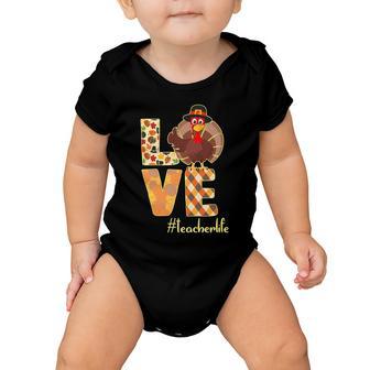 Love Teacher Life Turkey Thanksgiving Tshirt Baby Onesie - Monsterry DE