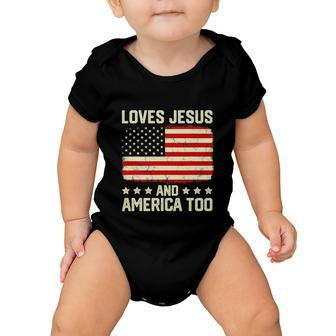 Loves Jesus And America Too Usa Patriotic Funny Christian Baby Onesie - Monsterry