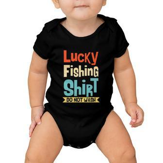 Lucky Fishing Do Not Wash For Fisherman Funny Baby Onesie - Monsterry AU