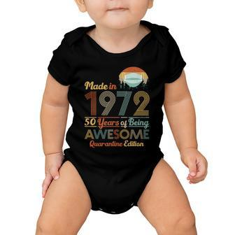 Made In 1972 50 Years Of Being Awesome Quarantine Edition Baby Onesie - Monsterry