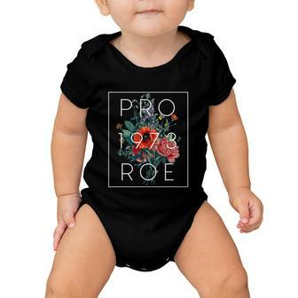 Mind Your Own Uterus Floral Flowers Pro Roe 1973 Pro Choice Baby Onesie - Monsterry