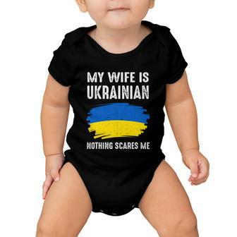 My Wife Is Ukrainian Nothing Scares Me Great Ukraina Flag Proud Gift Tshirt Baby Onesie - Monsterry DE