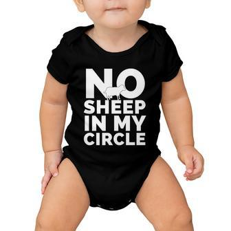 No Sheep In My Circle Tshirt Baby Onesie - Monsterry