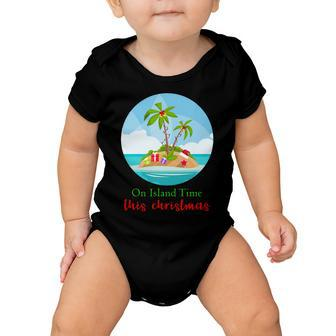 On Island Time This Christmas Vacation Baby Onesie - Monsterry