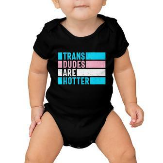Pride Month Trans Are Hotter Lgbt Baby Onesie - Monsterry