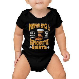 Pumpkin Spice And Reproductive Rights Fall Feminist Choice Gift V5 Baby Onesie - Monsterry