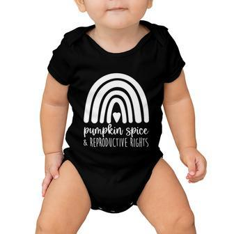 Pumpkin Spice And Reproductive Rights Rainbow Halloween Gift Baby Onesie - Monsterry