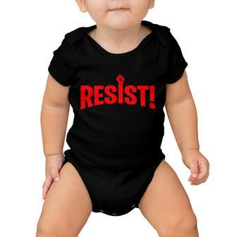 Resist Fist Logo Anti Trump Resistance Revolution Baby Onesie - Monsterry