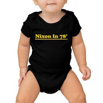Retro Nixon In 78 For President 1978 Usa Baby Onesie - Monsterry UK