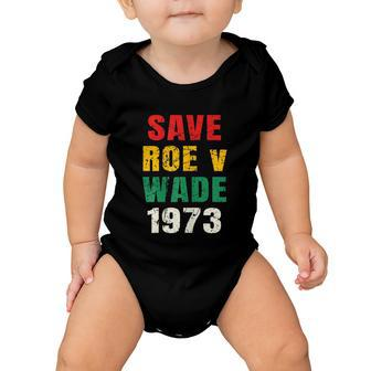 Save Roe V Wade Pro Choice Feminist Baby Onesie - Monsterry
