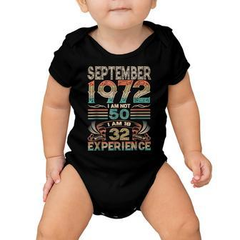 September 1972 Im Not 50 Im 18 With 32 Years Experience  Baby Onesie