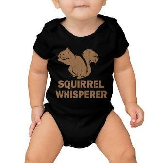 Squirrel Whisperer Tshirt Baby Onesie - Monsterry