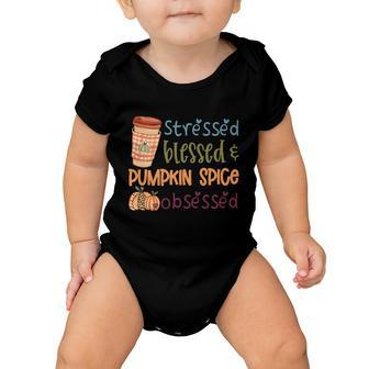 Stressed Blessed Pumpkin Spice Obsessed Thanksgiving Quote Baby Onesie - Monsterry DE