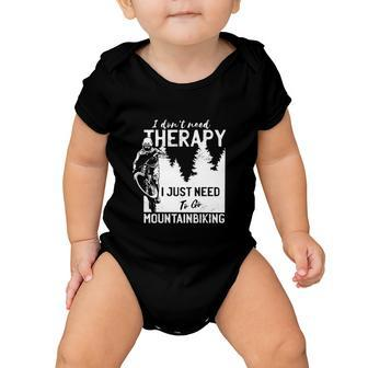 Therapy Mountain Biking Tshirt Baby Onesie - Monsterry