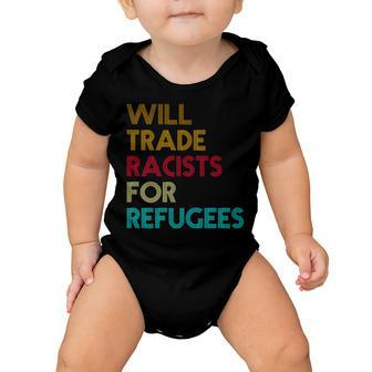 Trade Racists For Refugees Funny Political Tshirt Baby Onesie - Monsterry DE