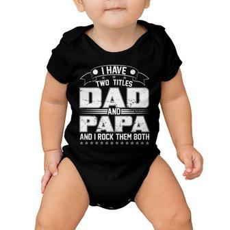 Two Titles Dad And Papa Tshirt Baby Onesie - Monsterry DE