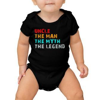Uncle The Man The Myth The Legend Baby Onesie - Monsterry