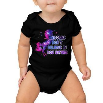Unicorns Dont Believe In You Either Tshirt Baby Onesie - Monsterry CA