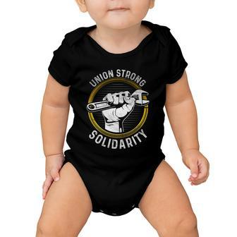 Union Strong Solidarity Labor Day Worker Proud Laborer Gift Baby Onesie - Monsterry DE