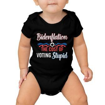 Us President Flation The Cost Of Voting Stupid 4Th July Meaningful Gift Baby Onesie - Monsterry UK