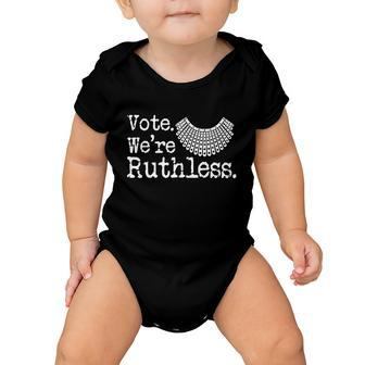 Vote Were Ruthless Womens Rights Baby Onesie - Monsterry UK