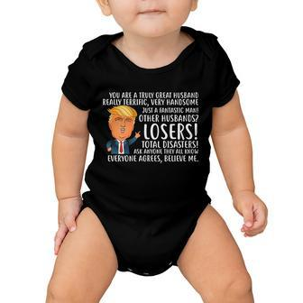 You Are A Truly Great Husband Donald Trump Tshirt Baby Onesie - Monsterry AU