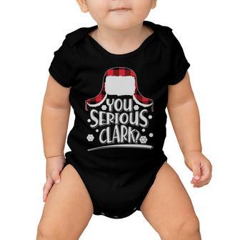 You Serious Clark Christmas Winter Tshirt Baby Onesie - Monsterry UK