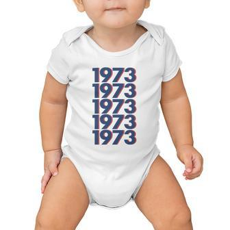 1973 Shirt 1973 Snl Shirt Snl 1973 Shirt Support Roe V Wade Pro Choice Protect Roe V Wade Tshirt Baby Onesie - Monsterry AU