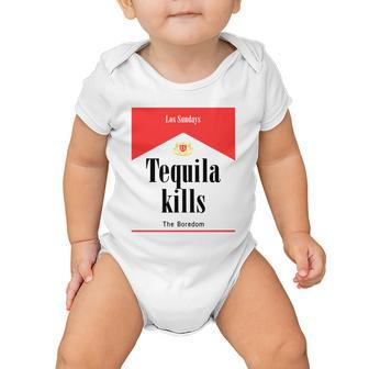 Los Sundays Tequila Kills The Boredom Sunday Club Tshirt Baby Onesie - Monsterry