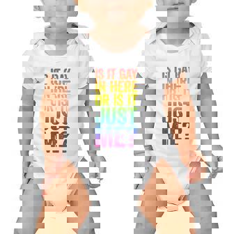 Mens Is It Gay In Here Or Is It Just Me Lgbt Pride Baby Onesie - Monsterry