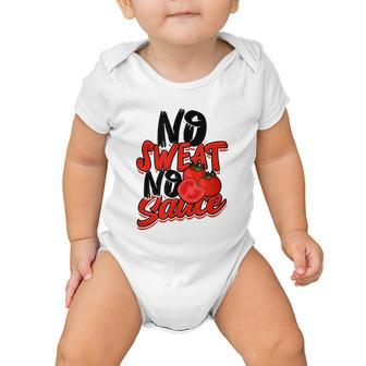 No Sweat No Sauce Pasta Noodles And Tomato Sauce Tshirt Baby Onesie - Monsterry CA