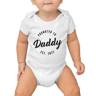Promoted To Daddy 2022 For Men Of Girl New Dad Life With This Shirt New Dad Tshirt Baby Onesie - Monsterry