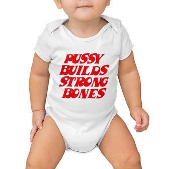 Pussy Builds Strong Bones Tshirt Baby Onesie - Monsterry UK