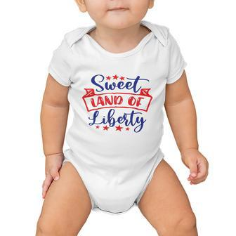 Sweet Land Of Liberty Freedom 4Th Of July Great Gift Baby Onesie - Monsterry AU