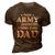 Army National Guard Dad Cool Gift U S Military Funny Gift Cool Gift Army Dad Gi 3D Print Casual Tshirt Brown