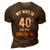 My Wife Is 40 And Still Smoking Hot Wifes 40Th Birthday 3D Print Casual Tshirt Brown