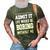 Admit Life Boring Without Funny For Men Funny Graphic 3D Print Casual Tshirt Army Green