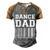 Dance Dad Distressed Scan For Payment Parents Adult Gift V2 Men's Henley Shirt Raglan Sleeve 3D Print T-shirt Grey Brown