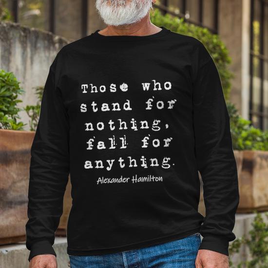 Alexander Hamilton Inspirational Famous Aham Quote Long Sleeve T Shirt Thegiftio