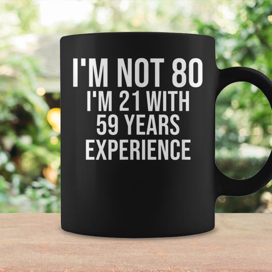 80 Birthday Funny Quote 80Th Birthday Saying 80 Years Old Coffee Mug -  Thegiftio