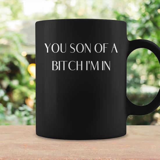 You Son Of A Bitch Im In Meme Coffee Mug - Thegiftio