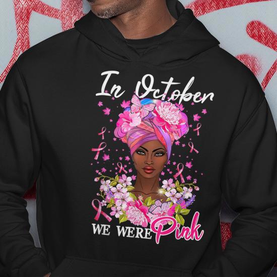 Breast Cancer Awareness In October We Wear Pink Black Woman V7 Men Hoodie Thegiftio UK