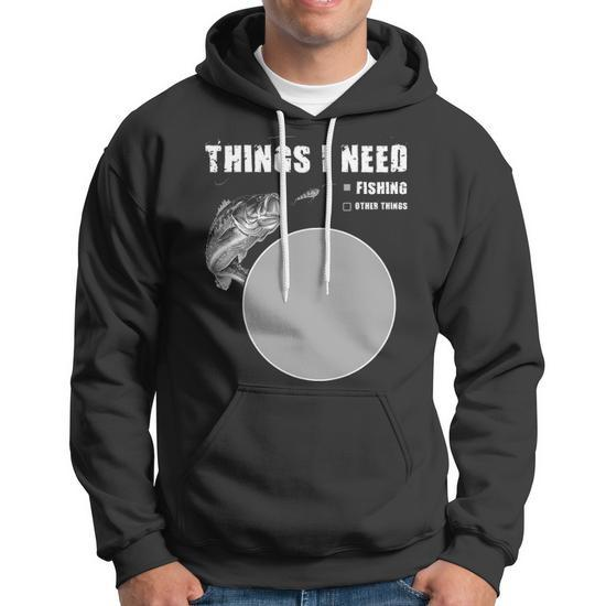 Fishing - Things I Need Hoodie