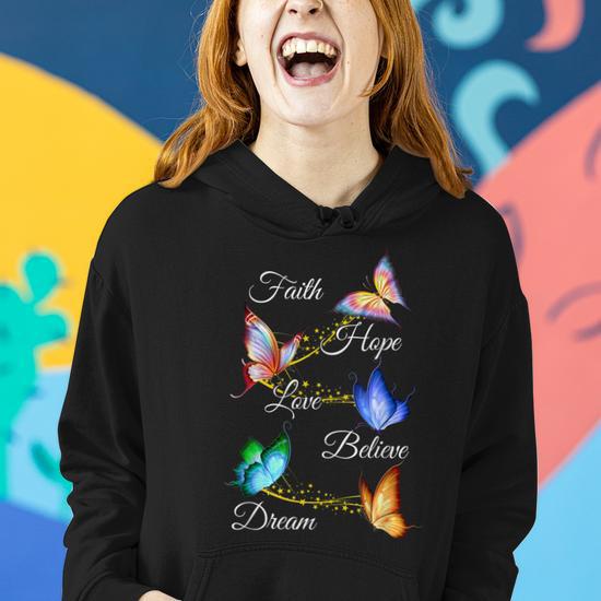 Butterfly Faith Hope Love Believe Dream Women Hoodie Graphic Print Hooded Sweatshirt Thegiftio UK