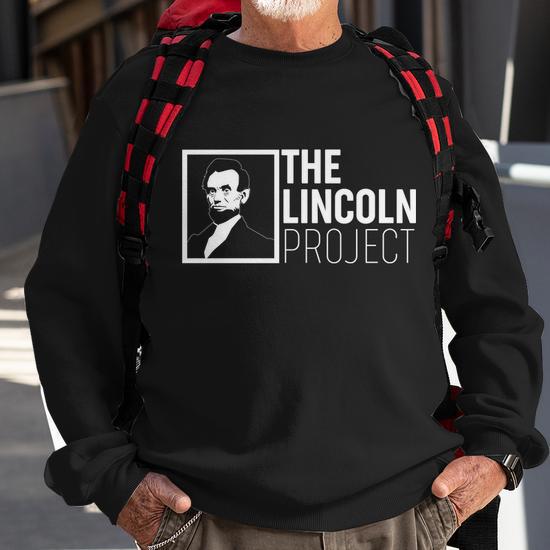 The lincoln project sweatshirt sale