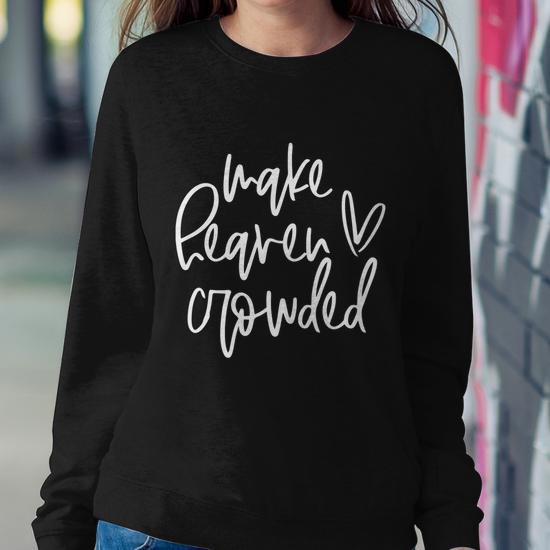 Make Heaven Crowded Women's Cropped Sweatshirt, Religious, online Gift For Her, Street Wear, Casual