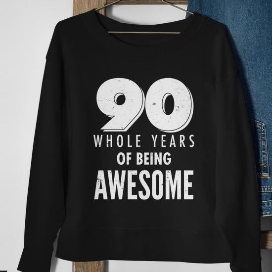 Funny 90 Whole Years Of Being Awesome Birthday Graphic Design Printed Casual Daily Basic Sweatshirt Thegiftio UK