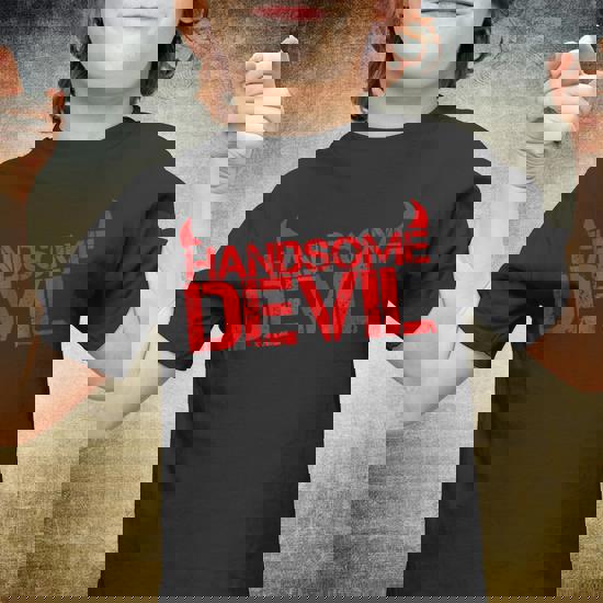 Handsome Devil T-Shirt For Good Looking Devils
