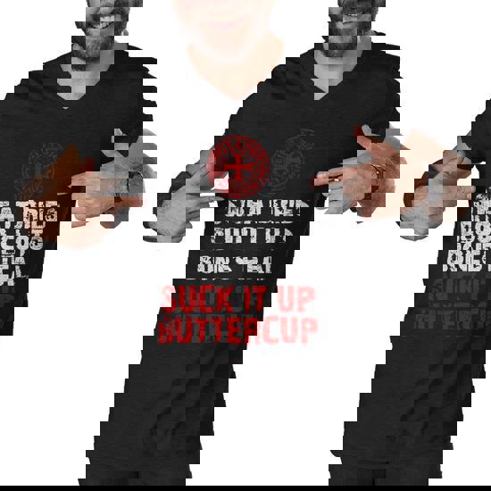 Sweat Dries Blood Clots Suck It Up Buttercup T-Shirt Sweat Dries Blood Clots Suck It Up Buttercup T-Shirt