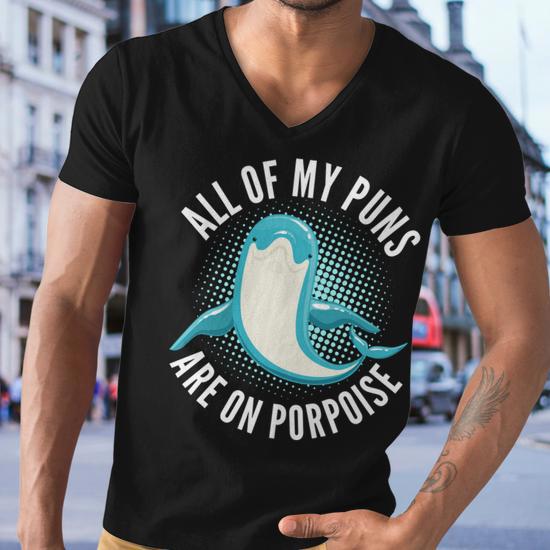 All Of My Puns Are On Porpoise Graphic Design Printed Casual Daily Basic Men V Neck Tshirt Thegiftio UK